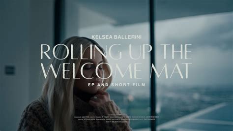 Kelsea Ballerini: Rolling Up the Welcome Mat: Directed by Kelsea Ballerini, Patrick Tracy. With Kelsea Ballerini, Uros Markovic.